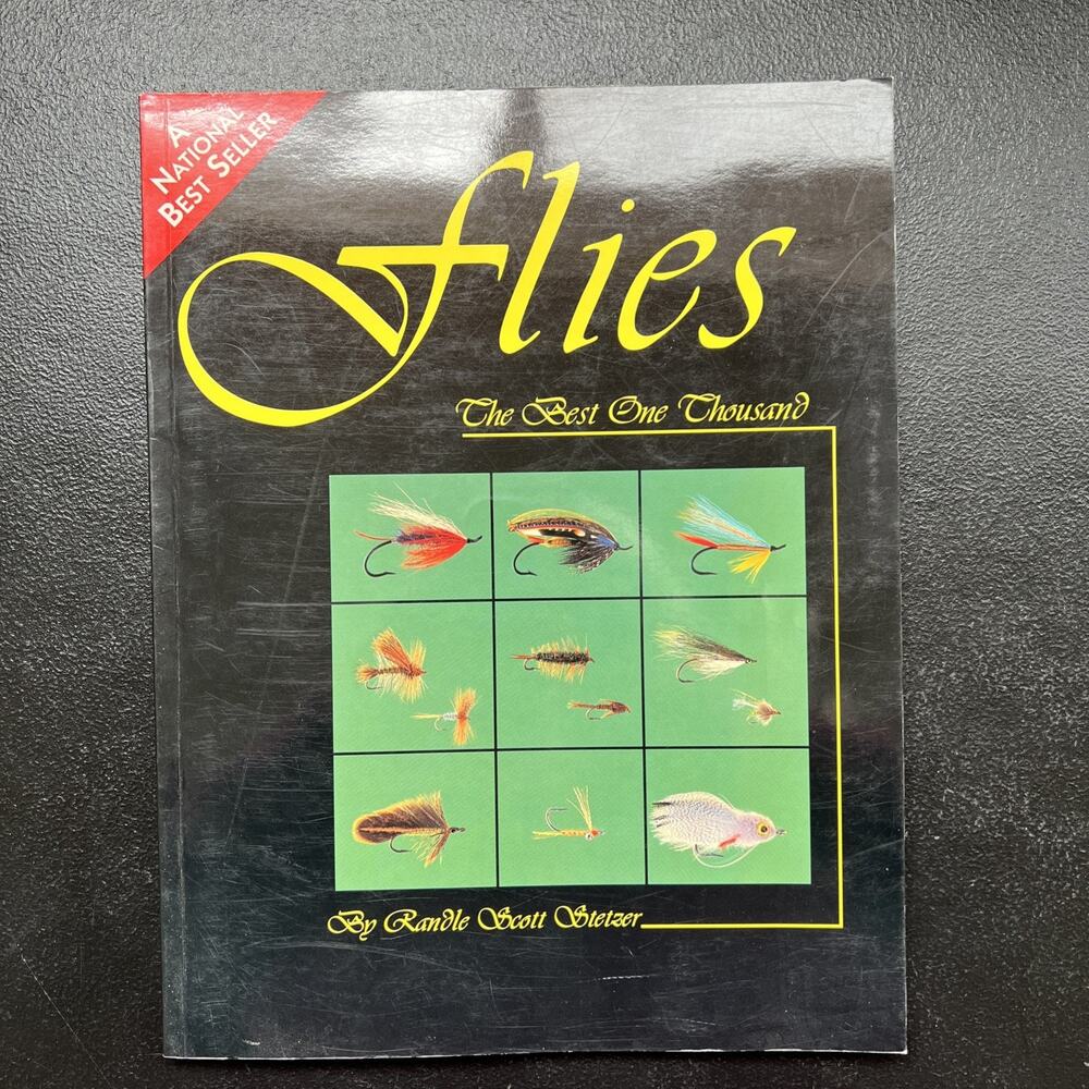 FLIES the Best One Thousand Randle Scott Stetzer Fishing Paperback Book 1992